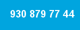 930 879 77 44 930 879 77 44